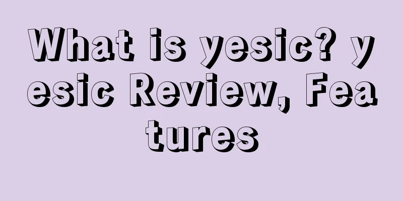 What is yesic? yesic Review, Features