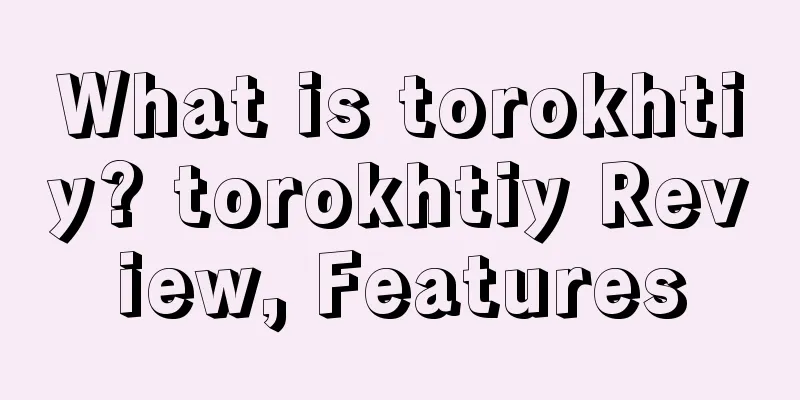 What is torokhtiy? torokhtiy Review, Features