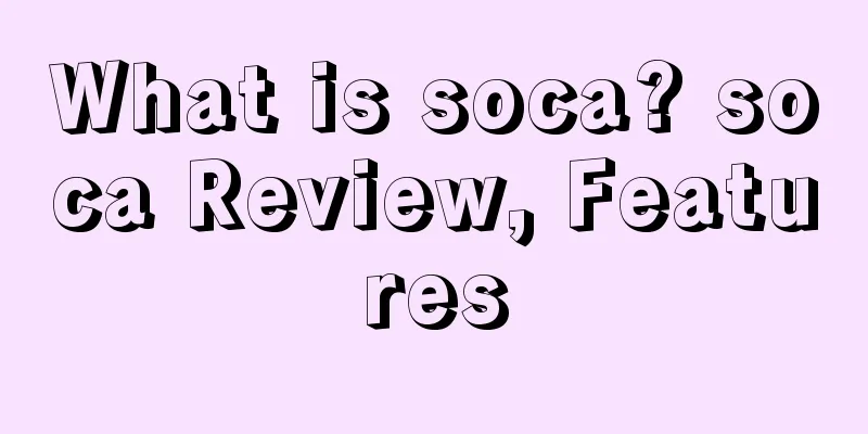What is soca? soca Review, Features