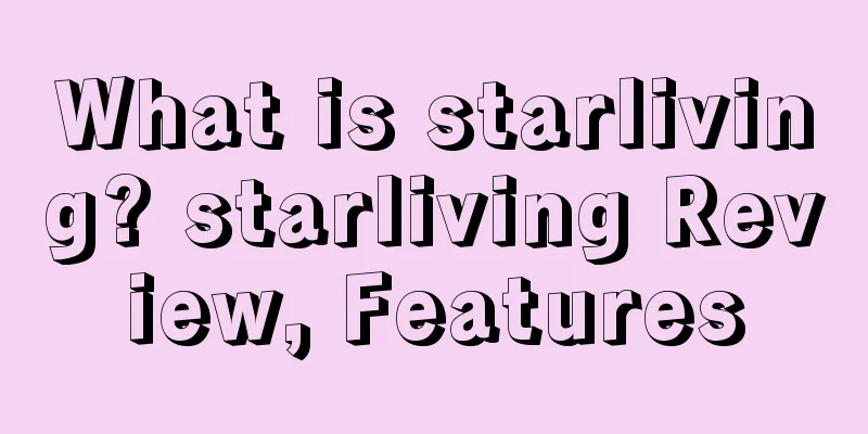 What is starliving? starliving Review, Features