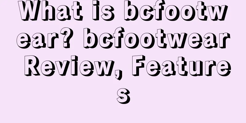 What is bcfootwear? bcfootwear Review, Features