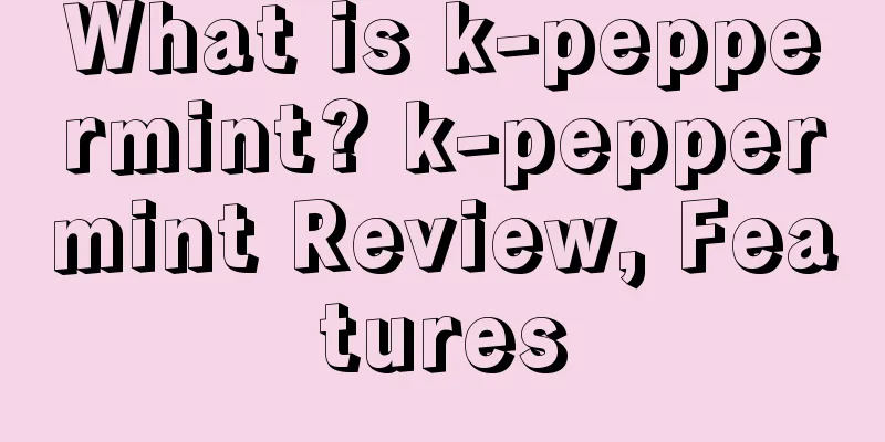 What is k-peppermint? k-peppermint Review, Features