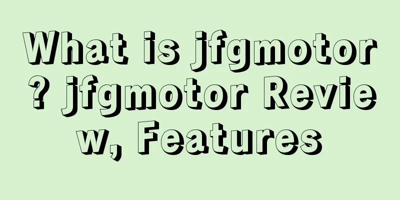 What is jfgmotor? jfgmotor Review, Features