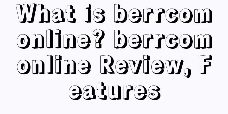 What is berrcomonline? berrcomonline Review, Features