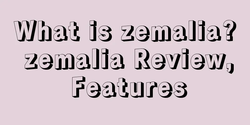 What is zemalia? zemalia Review, Features