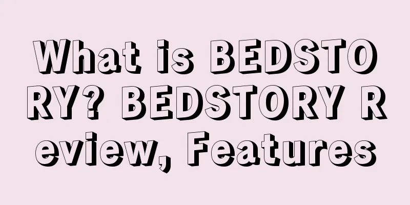 What is BEDSTORY? BEDSTORY Review, Features