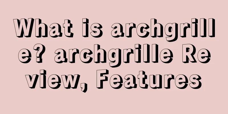 What is archgrille? archgrille Review, Features