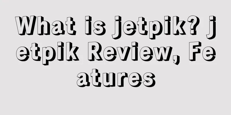 What is jetpik? jetpik Review, Features