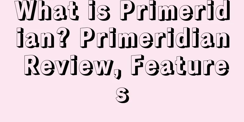 What is Primeridian? Primeridian Review, Features