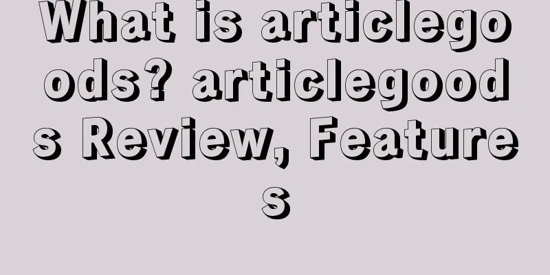 What is articlegoods? articlegoods Review, Features