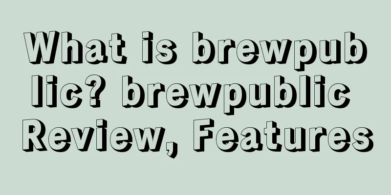 What is brewpublic? brewpublic Review, Features