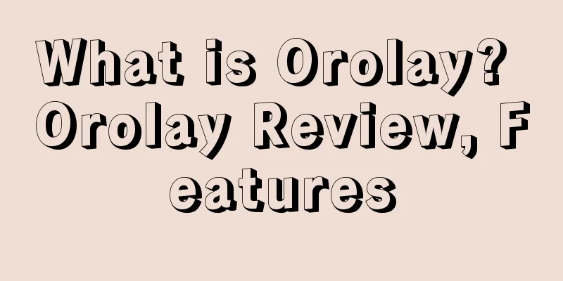 What is Orolay? Orolay Review, Features