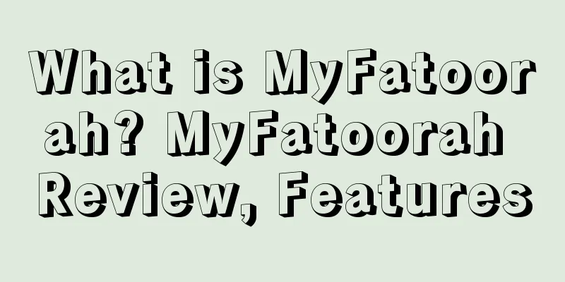What is MyFatoorah? MyFatoorah Review, Features