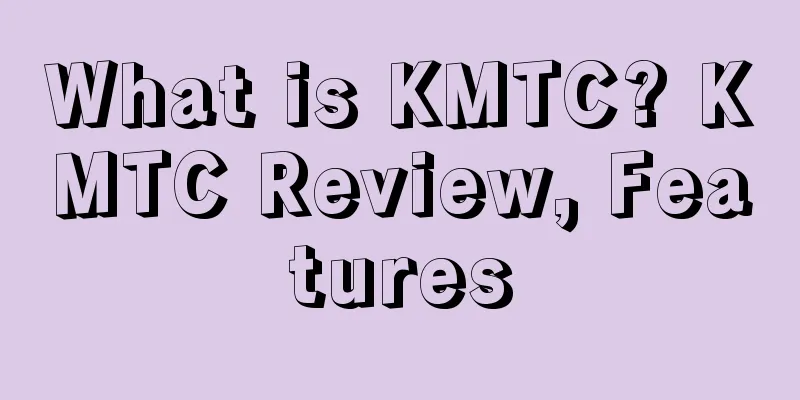 What is KMTC? KMTC Review, Features