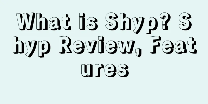 What is Shyp? Shyp Review, Features