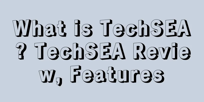 What is TechSEA? TechSEA Review, Features