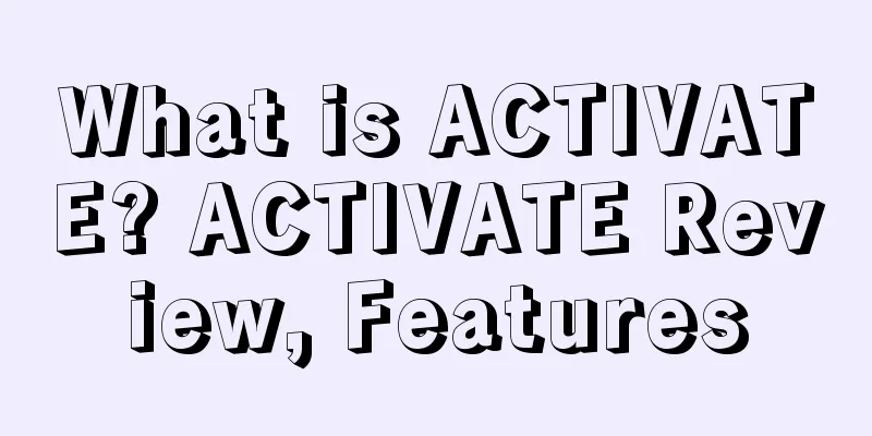 What is ACTIVATE? ACTIVATE Review, Features