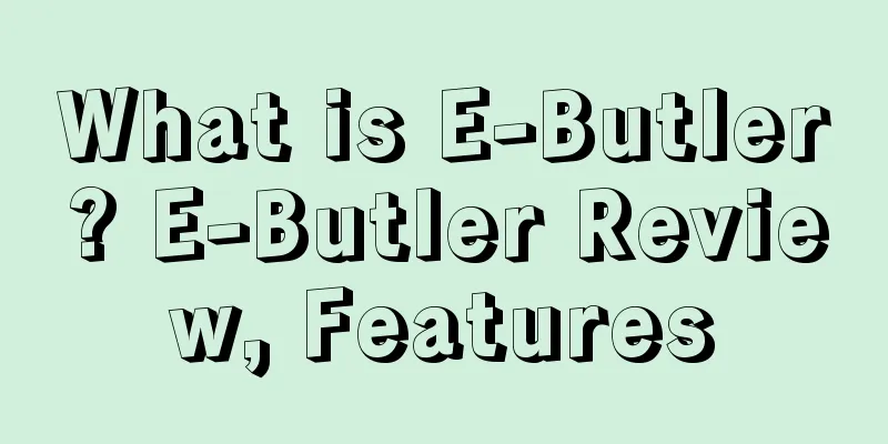 What is E-Butler? E-Butler Review, Features