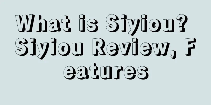 What is Siyiou? Siyiou Review, Features