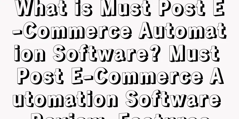 What is Must Post E-Commerce Automation Software? Must Post E-Commerce Automation Software Review, Features
