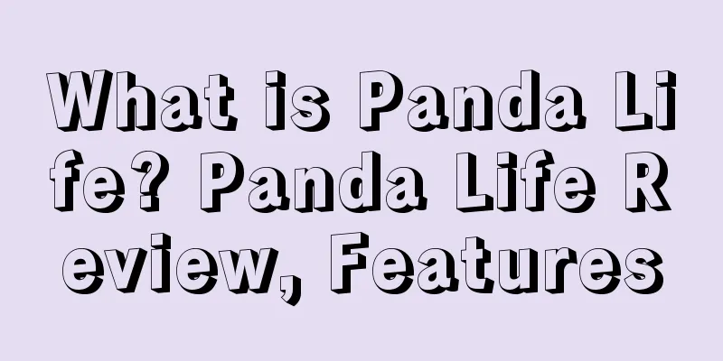 What is Panda Life? Panda Life Review, Features