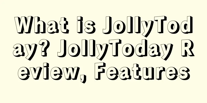 What is JollyToday? JollyToday Review, Features
