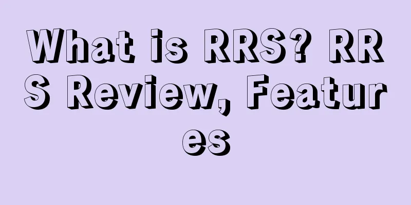 What is RRS? RRS Review, Features