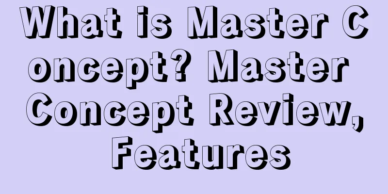 What is Master Concept? Master Concept Review, Features