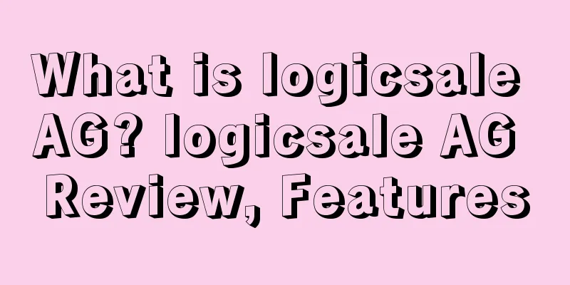 What is logicsale AG? logicsale AG Review, Features