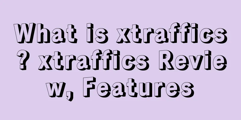 What is xtraffics? xtraffics Review, Features