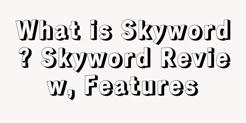 What is Skyword? Skyword Review, Features