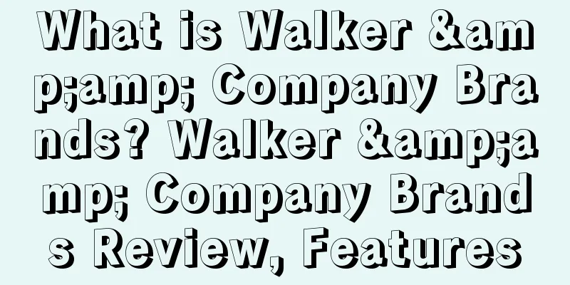 What is Walker &amp; Company Brands? Walker &amp; Company Brands Review, Features