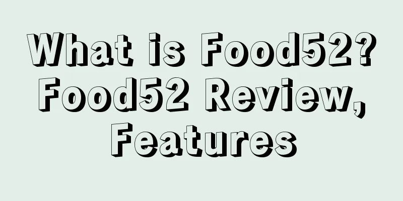 What is Food52? Food52 Review, Features
