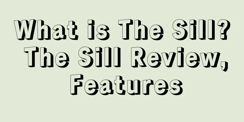 What is The Sill? The Sill Review, Features