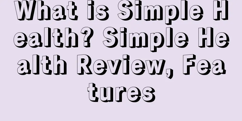 What is Simple Health? Simple Health Review, Features