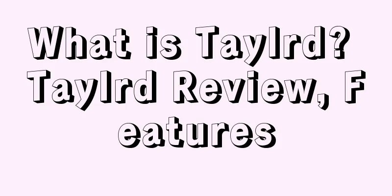 What is Taylrd? Taylrd Review, Features