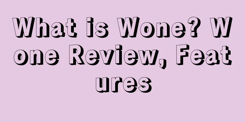 What is Wone? Wone Review, Features