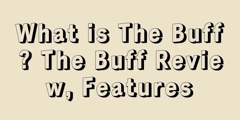 What is The Buff? The Buff Review, Features