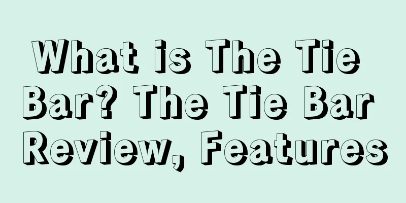 What is The Tie Bar? The Tie Bar Review, Features