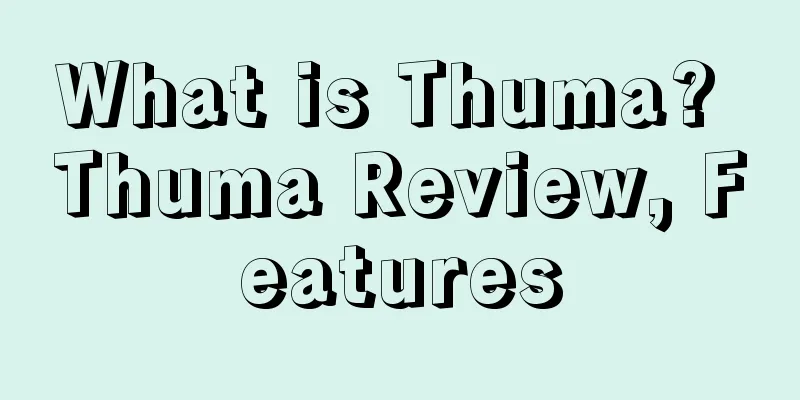 What is Thuma? Thuma Review, Features