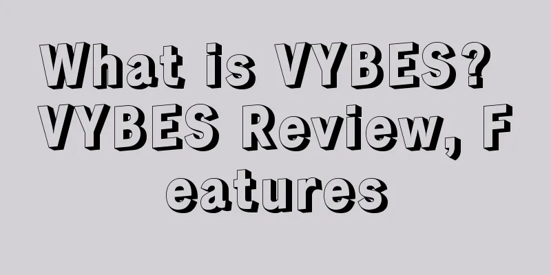 What is VYBES? VYBES Review, Features