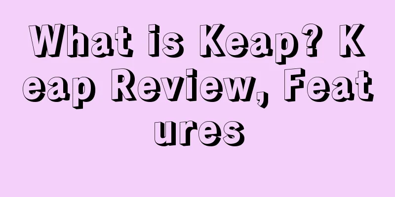 What is Keap? Keap Review, Features