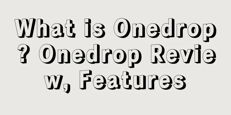 What is Onedrop? Onedrop Review, Features