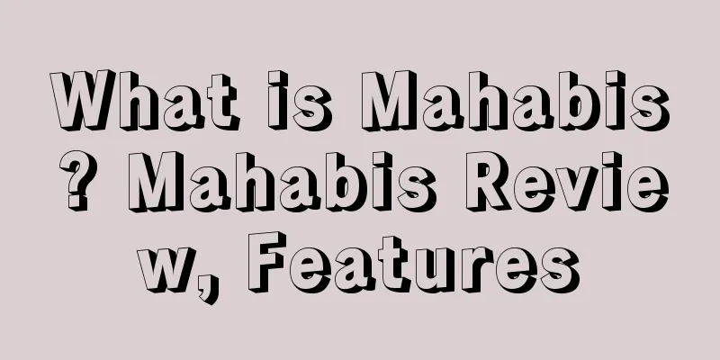 What is Mahabis? Mahabis Review, Features