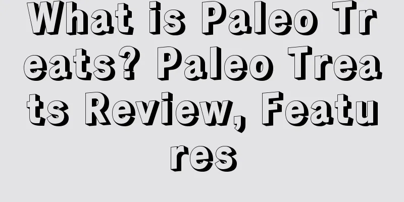 What is Paleo Treats? Paleo Treats Review, Features