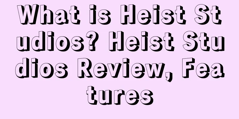 What is Heist Studios? Heist Studios Review, Features