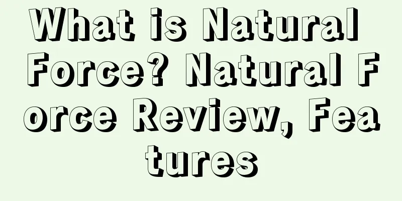What is Natural Force? Natural Force Review, Features