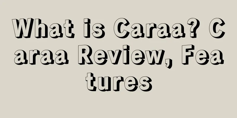 What is Caraa? Caraa Review, Features