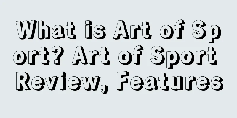 What is Art of Sport? Art of Sport Review, Features
