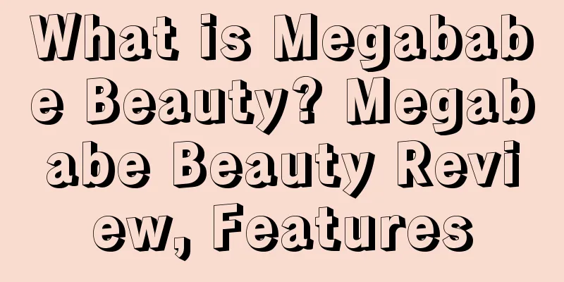 What is Megababe Beauty? Megababe Beauty Review, Features